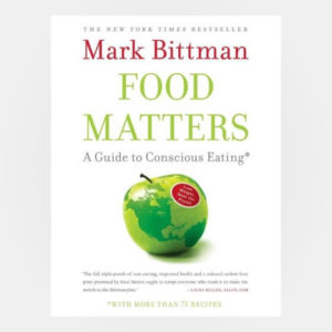 Food Matters. A Guide to  Eating